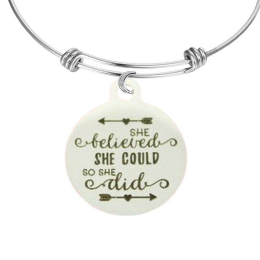 She believed she could so she did -Bracelet