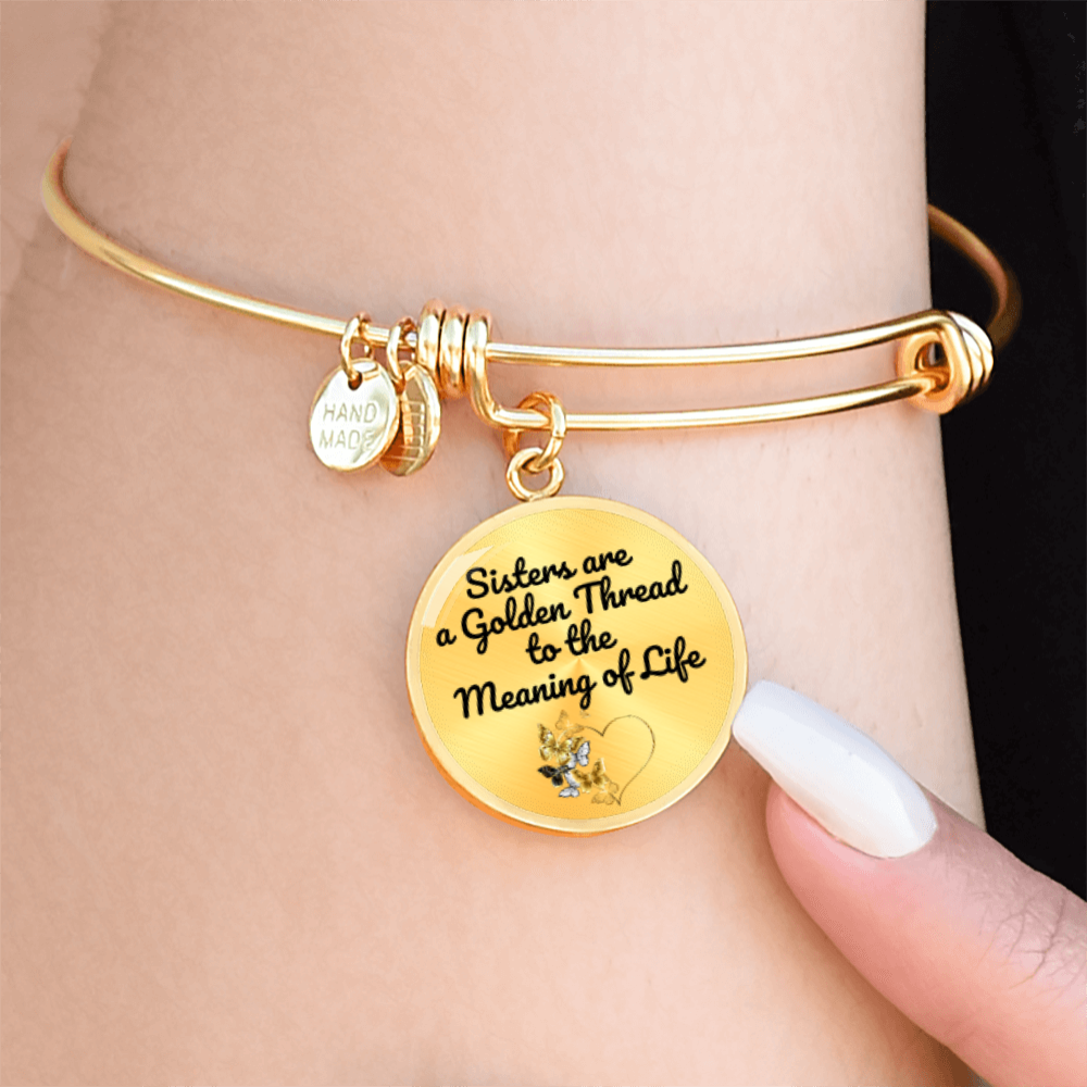 Sisters are a Golden Thread to the Meaning of Life -Bracelet