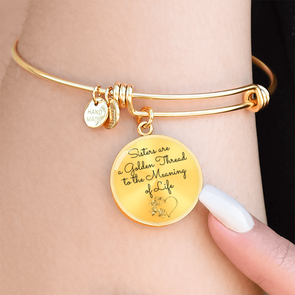 Sisters are a Golden Thread to the Meaning of Life -Bracelet