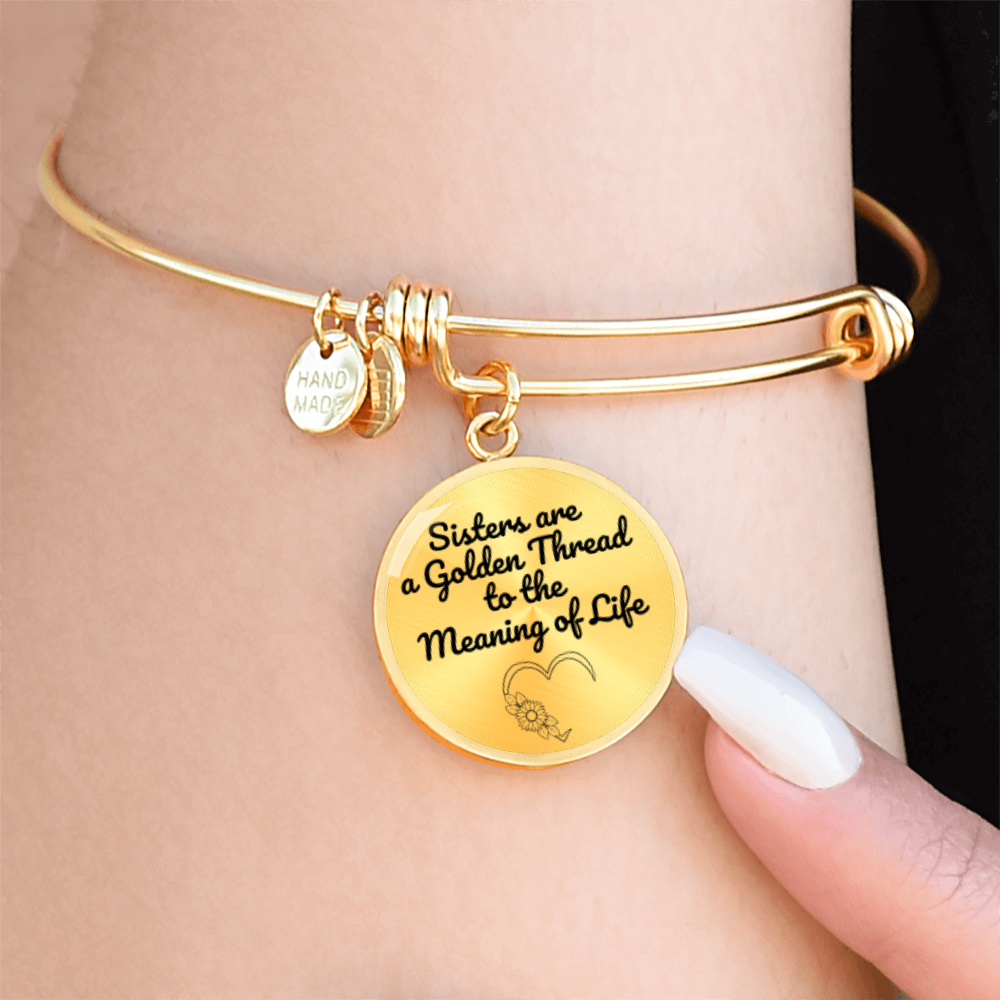 Sisters are a Golden Thread to the Meaning of Life -Bracelet