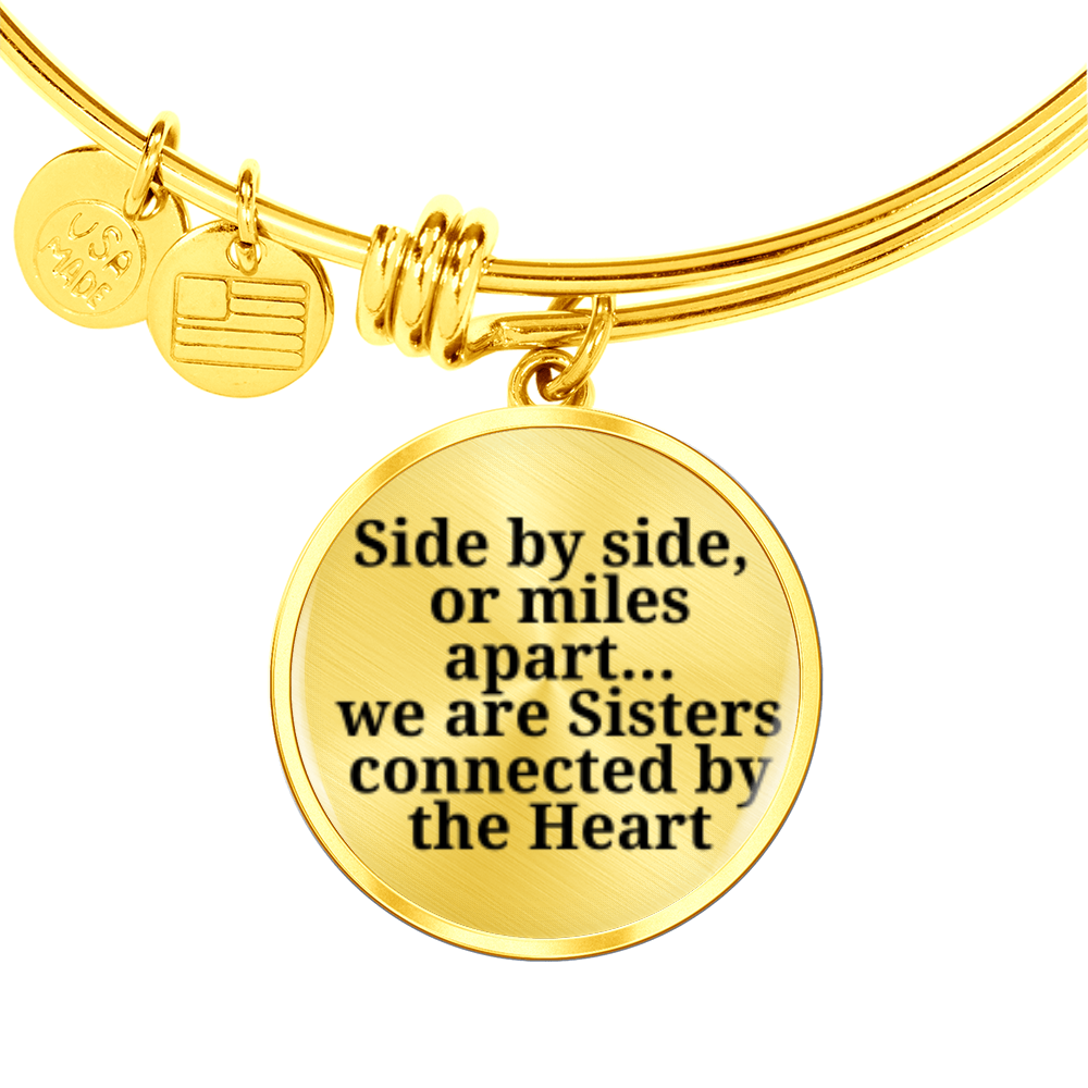 Side by side or miles apart, we are sisters connected by the heart -Bracelet