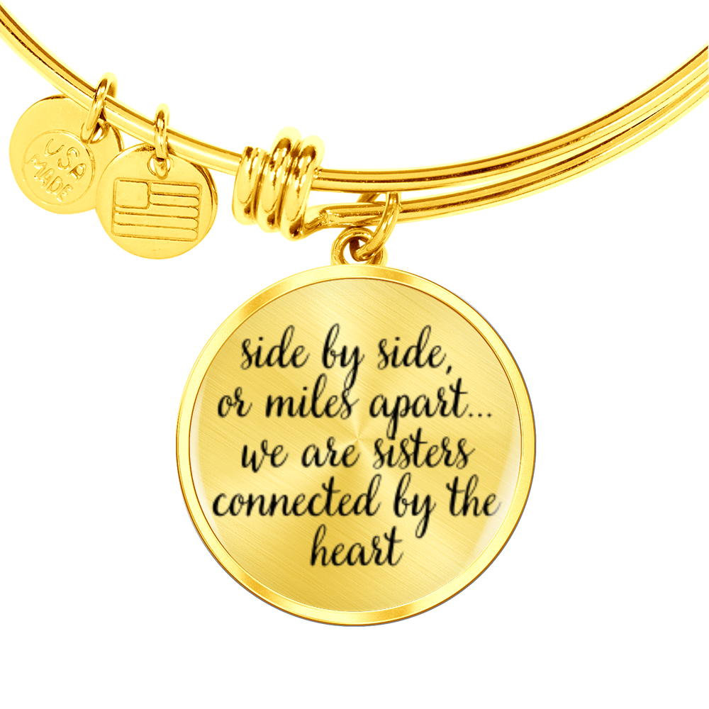 Side by side or miles apart, we are sisters connected by the heart -Bracelet