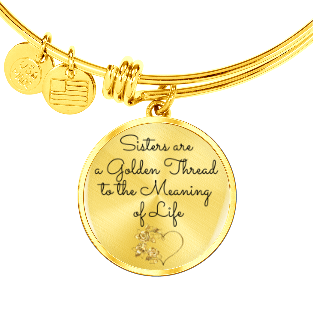 Sisters are a Golden Thread to the Meaning of Life -Bracelet