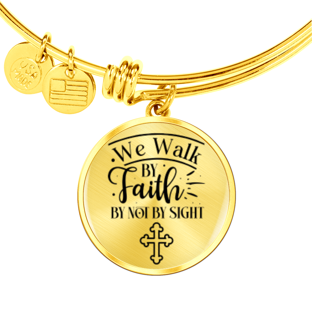 We walk by faith not by sight -Bracelet