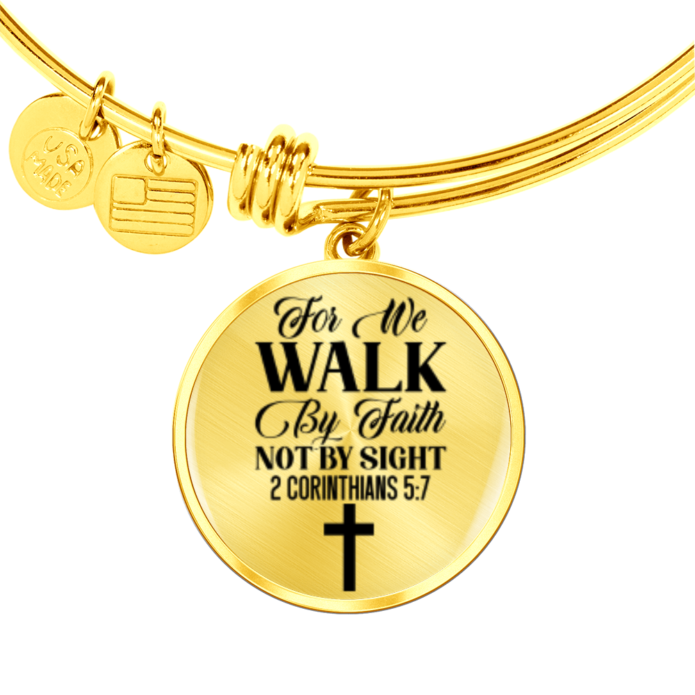 For We Walk by Faith Not by Sight -Bracelet