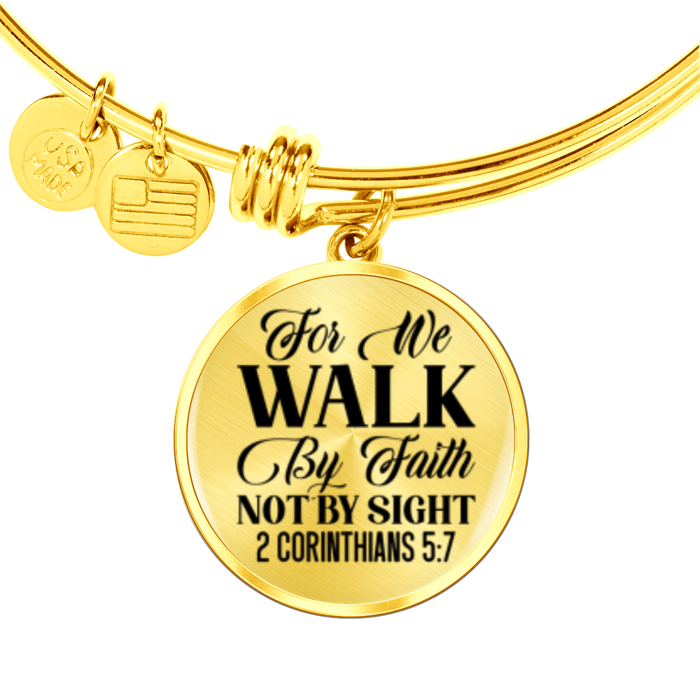 For We Walk by Faith Not by Sight -Bracelet