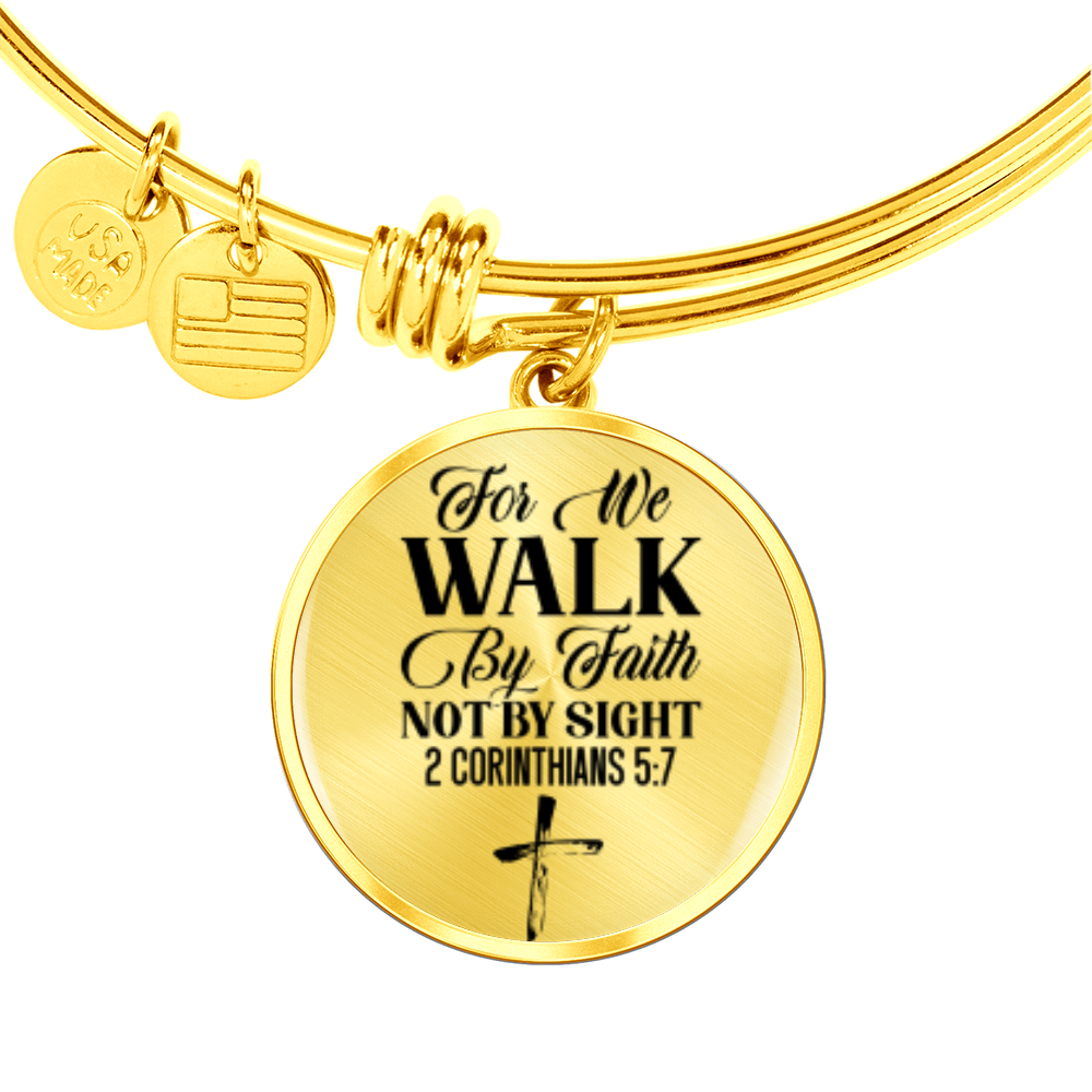 For We Walk by Faith Not by Sight -Bracelet