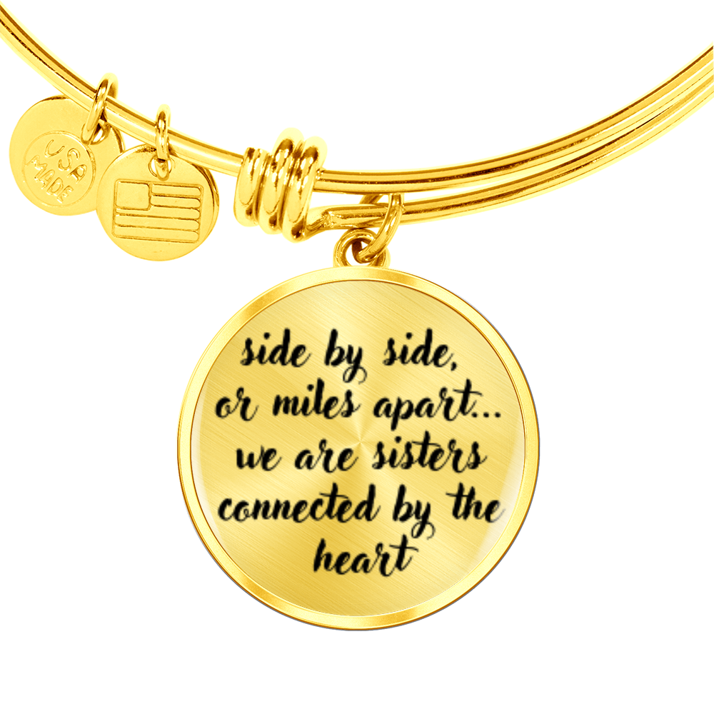 Side by side or miles apart, we are sisters connected by the heart -Bracelet