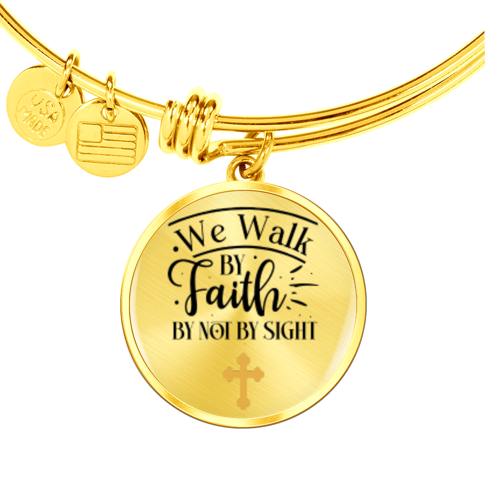 We walk by faith not by sight -Bracelet