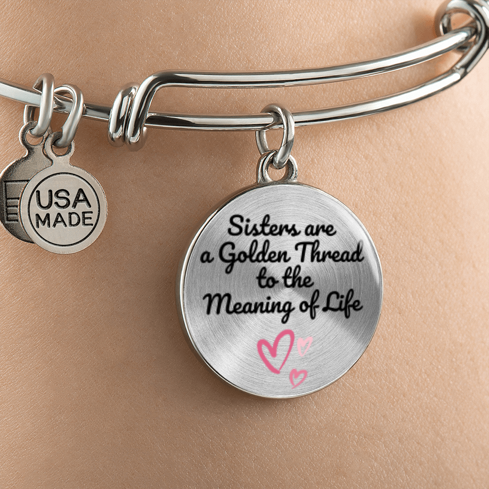 Sisters are a Golden Thread to the Meaning of Life -Bracelet