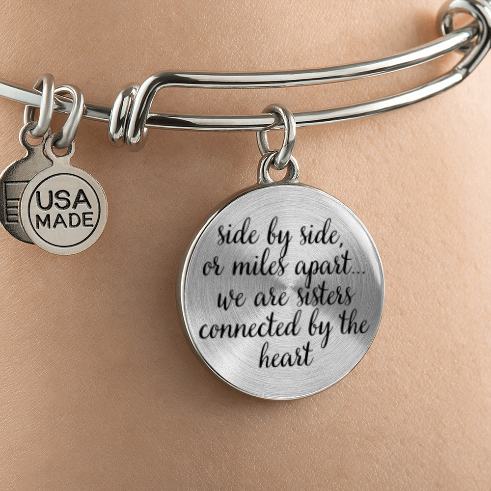 Side by side or miles apart, we are sisters connected by the heart -Bracelet