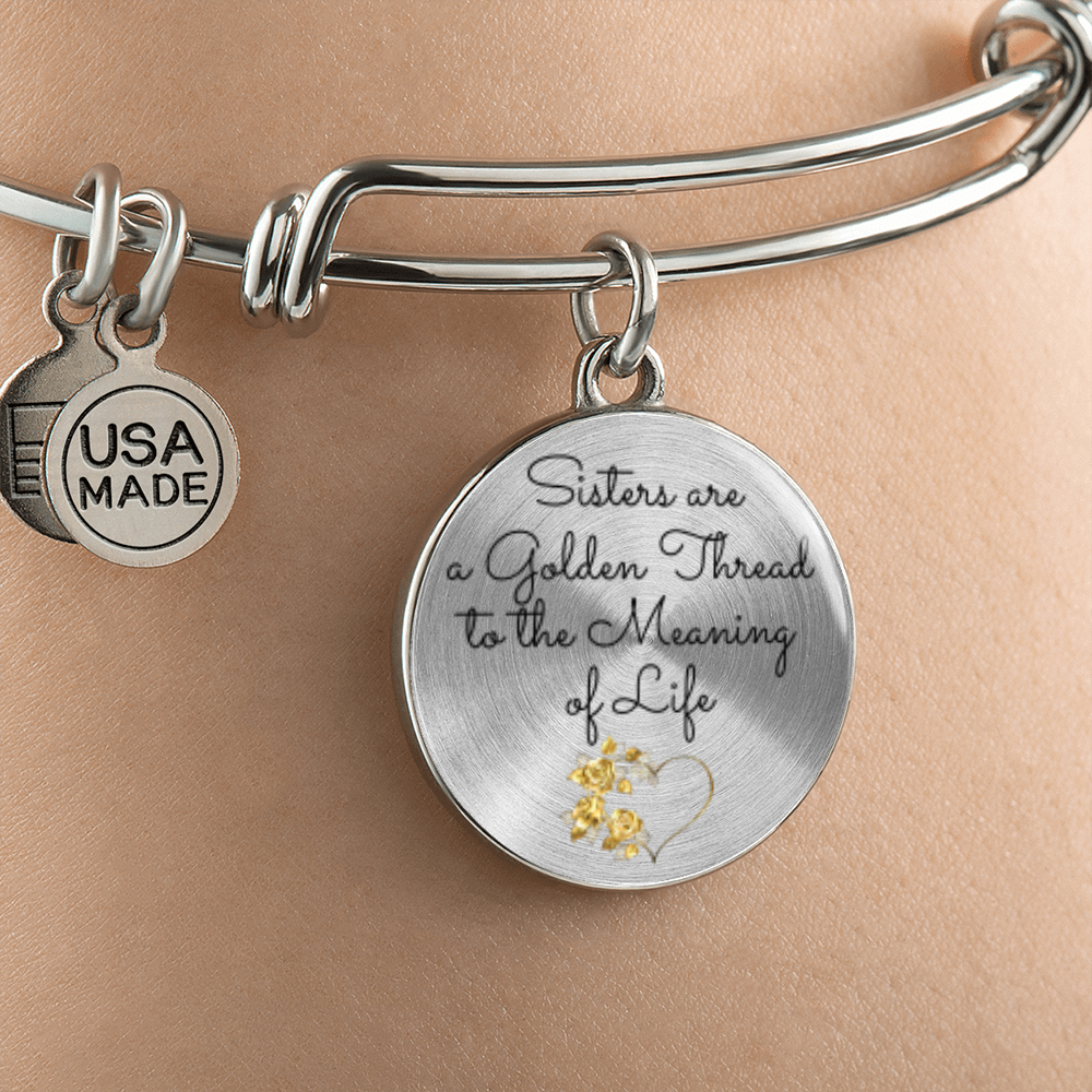 Sisters are a Golden Thread to the Meaning of Life -Bracelet