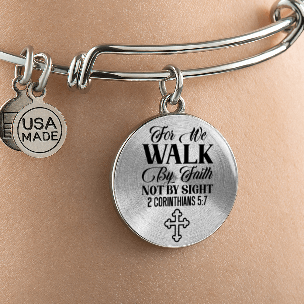 For We Walk by Faith Not by Sight -Bracelet