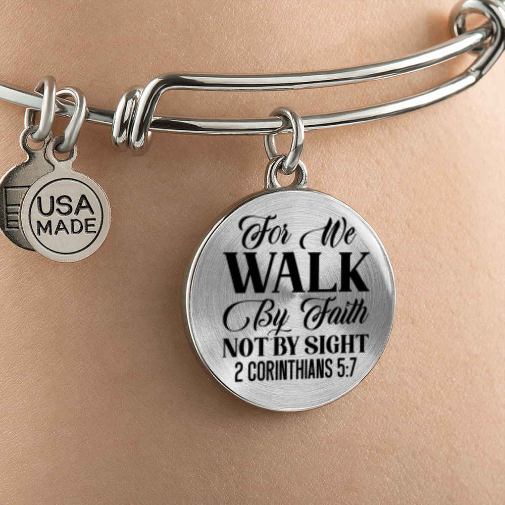 For We Walk by Faith Not by Sight -Bracelet