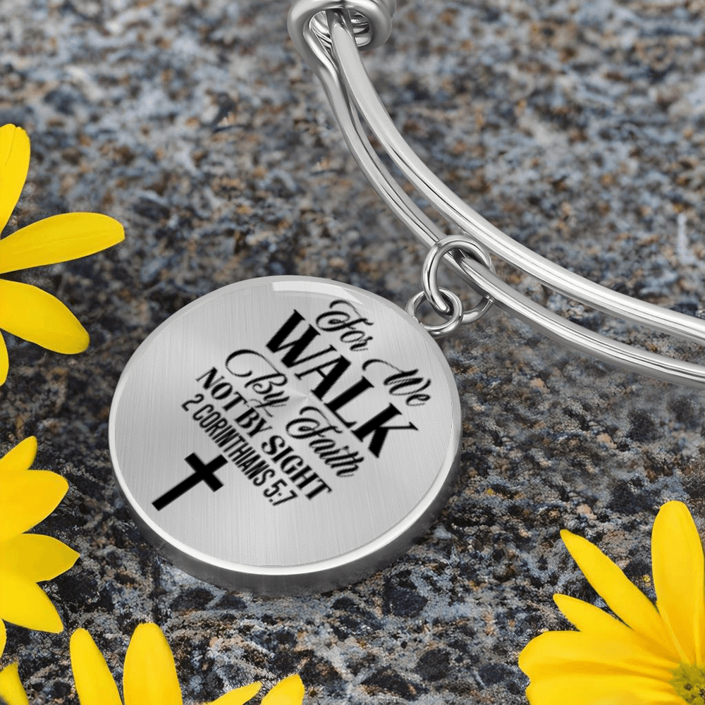 For We Walk by Faith Not by Sight -Bracelet