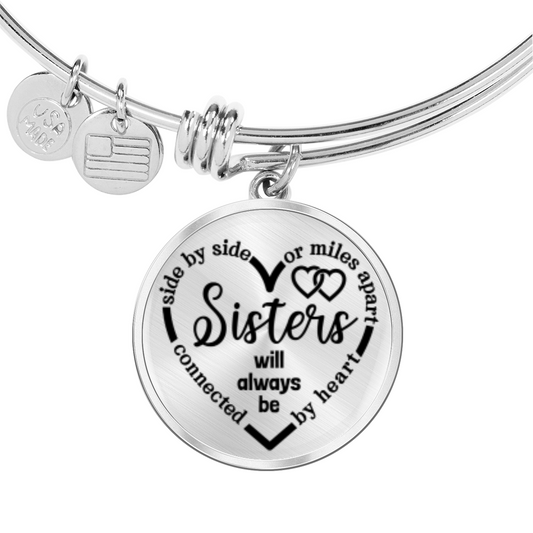 Side by side or miles apart, we are sisters connected by the heart -Bracelet