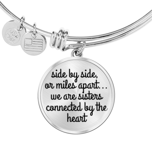 Side by side or miles apart, we are sisters connected by the heart -Bracelet