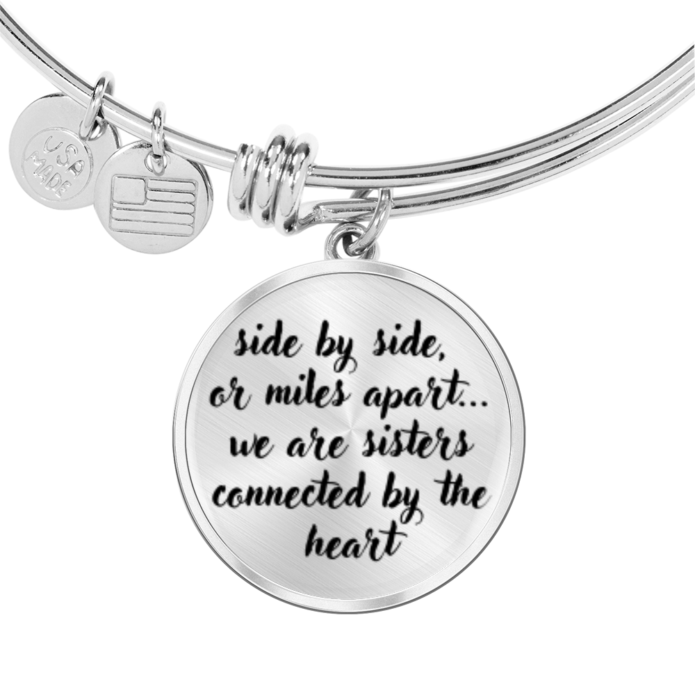 Side by side or miles apart, we are sisters connected by the heart -Bracelet