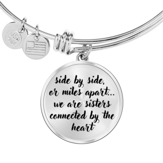 Side by side or miles apart, we are sisters connected by the heart -Bracelet