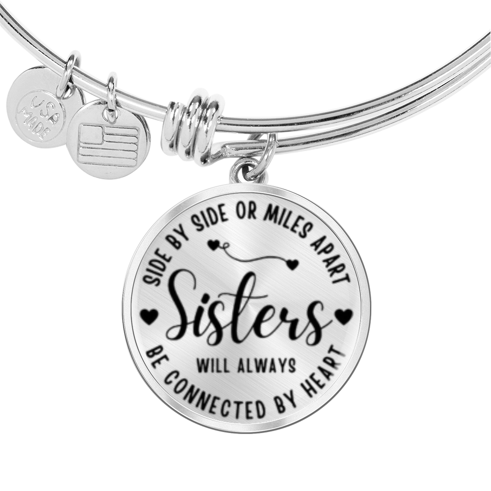 Side by side or miles apart, we are sisters connected by the heart -Bracelet