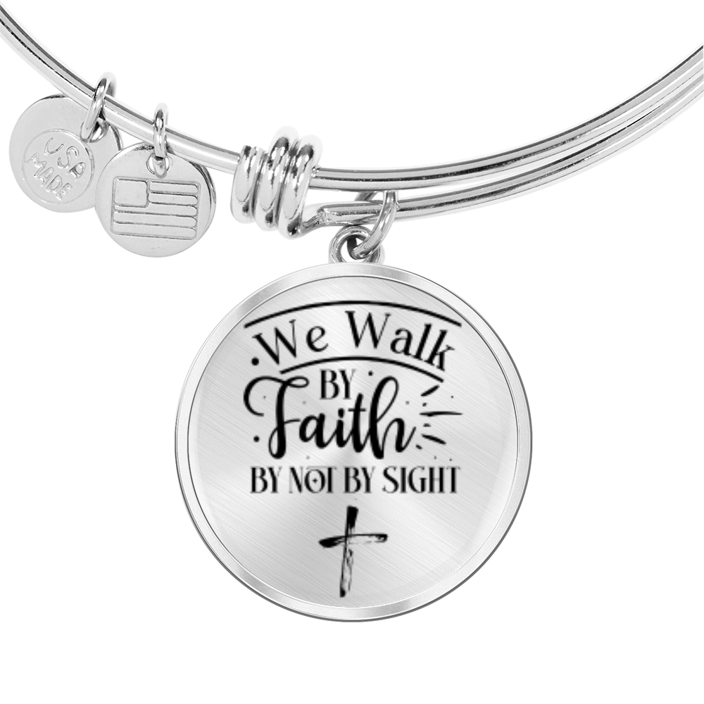 We walk by faith not by sight -Bracelet