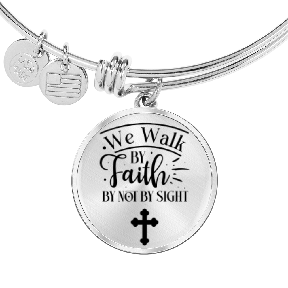 We walk by faith not by sight -Bracelet