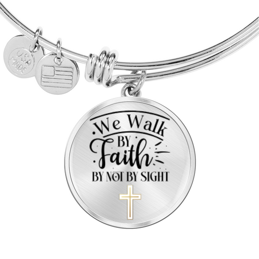 We walk by faith not by sight -Bracelet