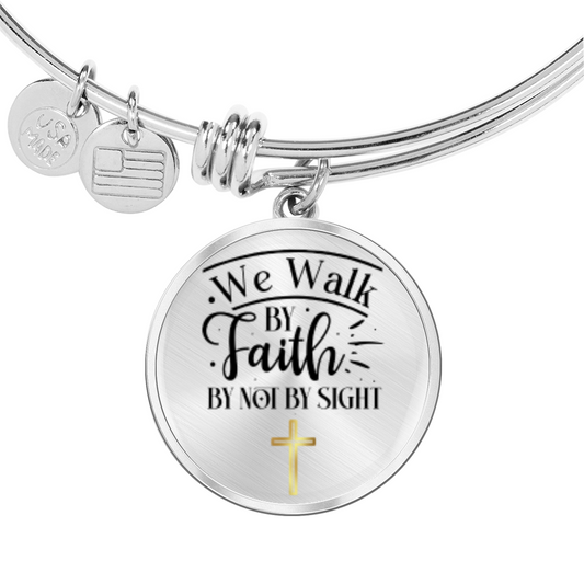 We walk by faith not by sight -Bracelet