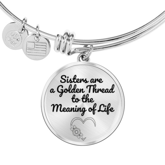 Sisters are a Golden Thread to the Meaning of Life -Bracelet