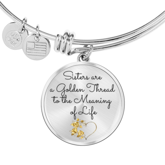 Sisters are a Golden Thread to the Meaning of Life -Bracelet