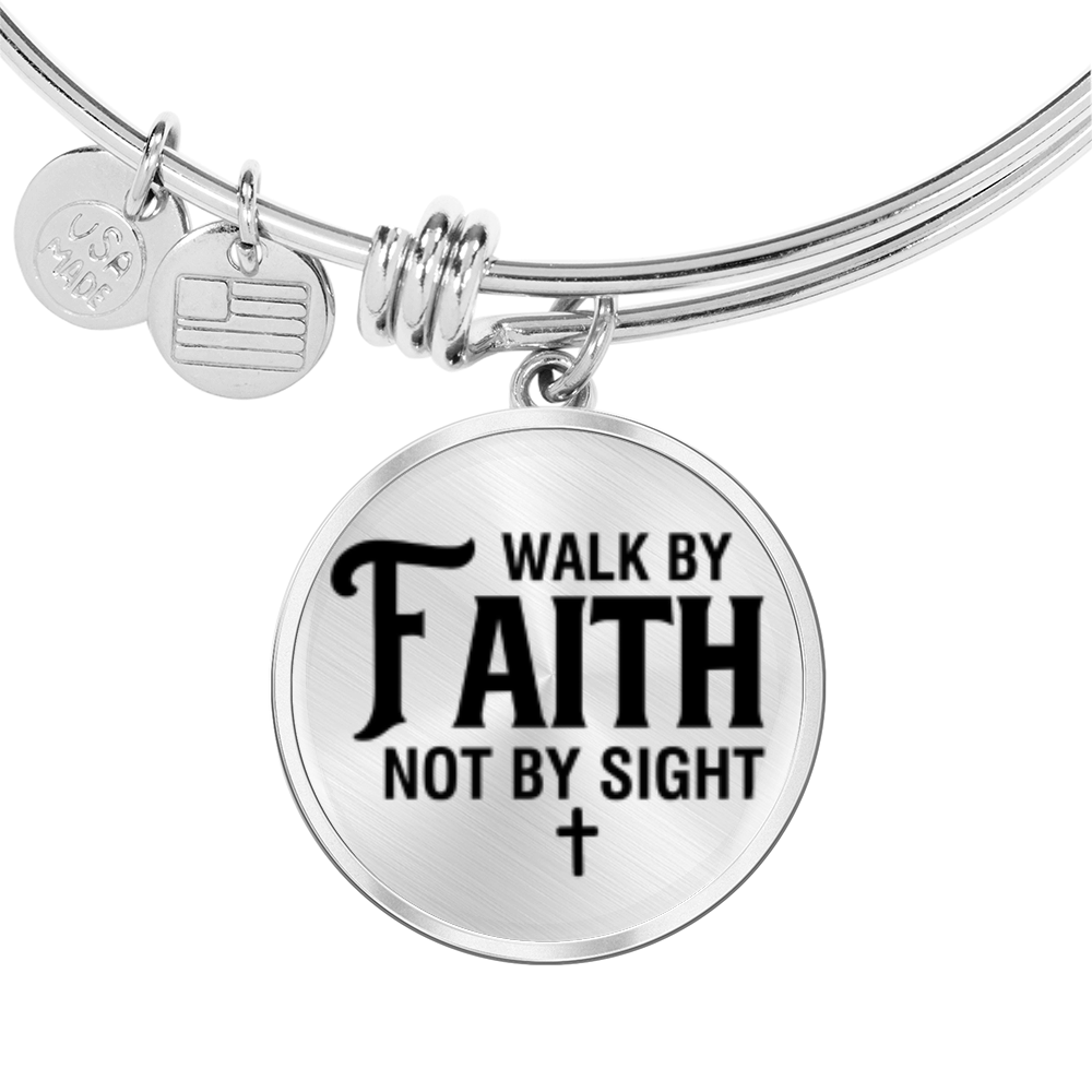 We walk by faith not by sight -Bracelet