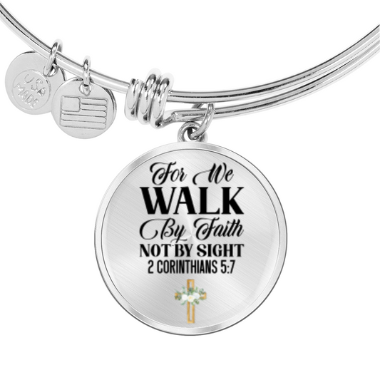 For We Walk by Faith Not by Sight -Bracelet