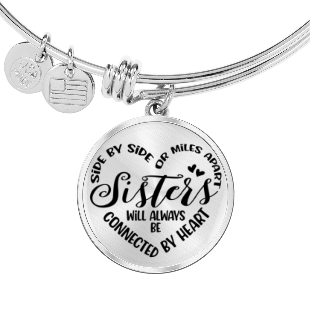 Side by side or miles apart, we are sisters connected by the heart -Bracelet