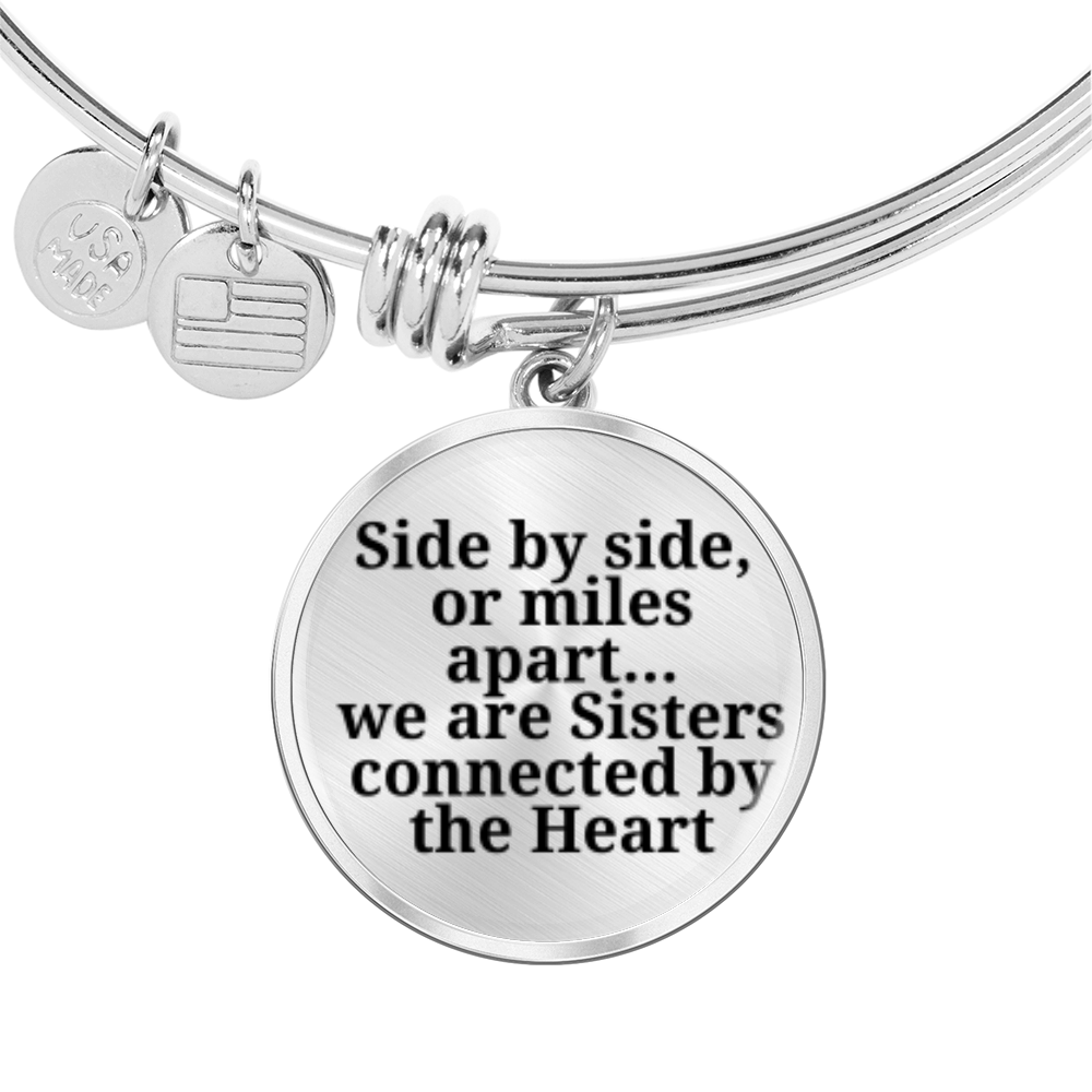 Side by side or miles apart, we are sisters connected by the heart -Bracelet