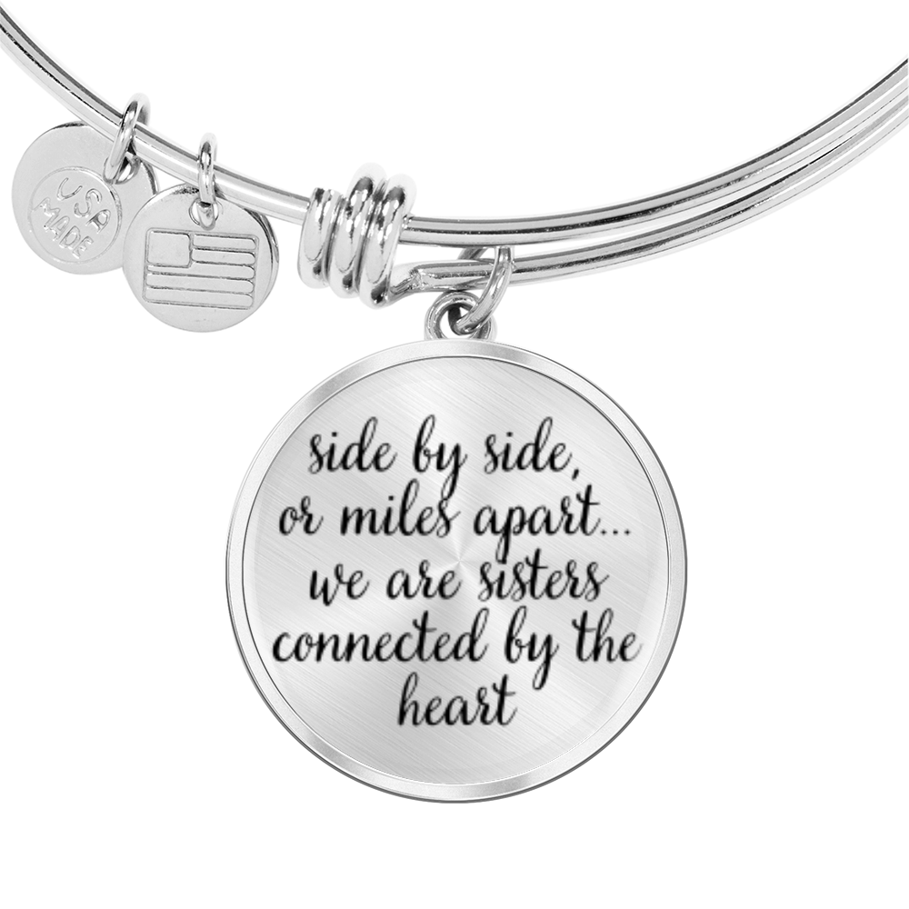 Side by side or miles apart, we are sisters connected by the heart -Bracelet