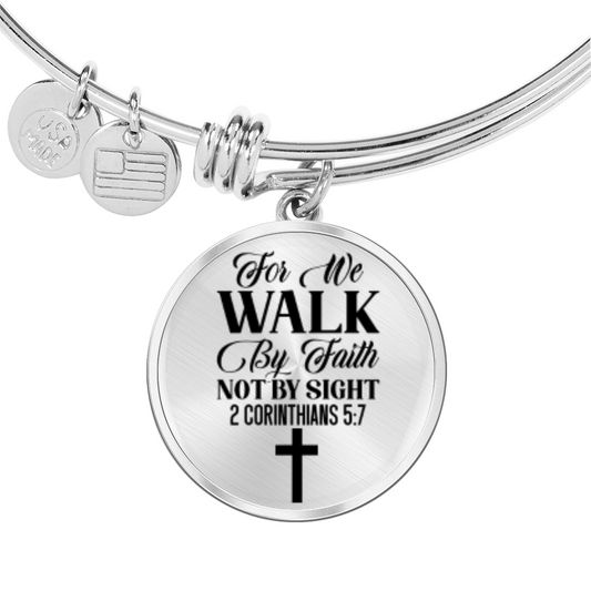 For We Walk by Faith Not by Sight -Bracelet