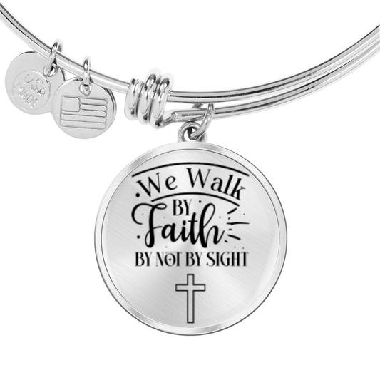 We walk by faith not by sight -Bracelet