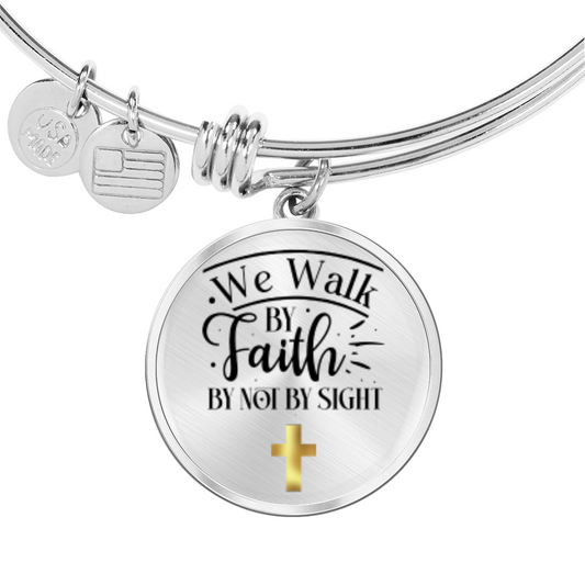 We walk by faith not by sight -Bracelet