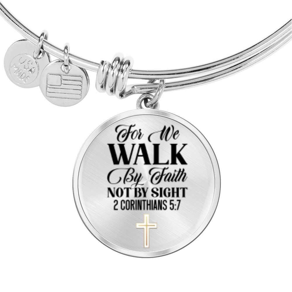 For We Walk by Faith Not by Sight -Bracelet