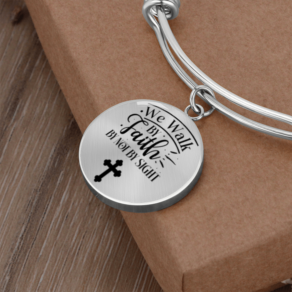 We walk by faith not by sight -Bracelet