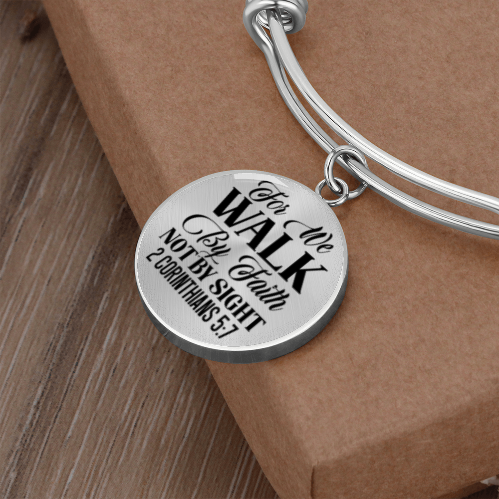 For We Walk by Faith Not by Sight -Bracelet